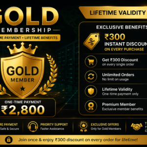 Gold Membership – Lifetime ₹300 Discount on Every Product